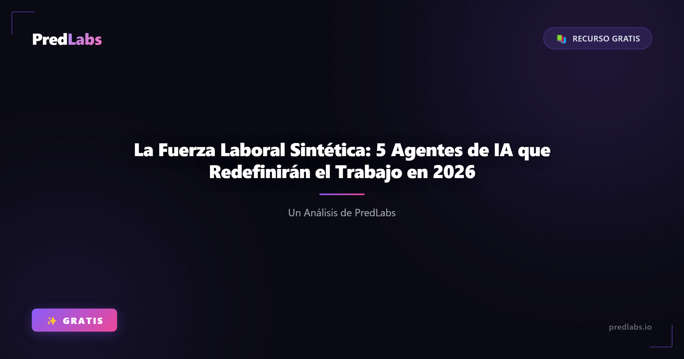 La Fuerza Laboral Sintética: 5 Agentes de IA que Redefinirán el Trabajo en 2026