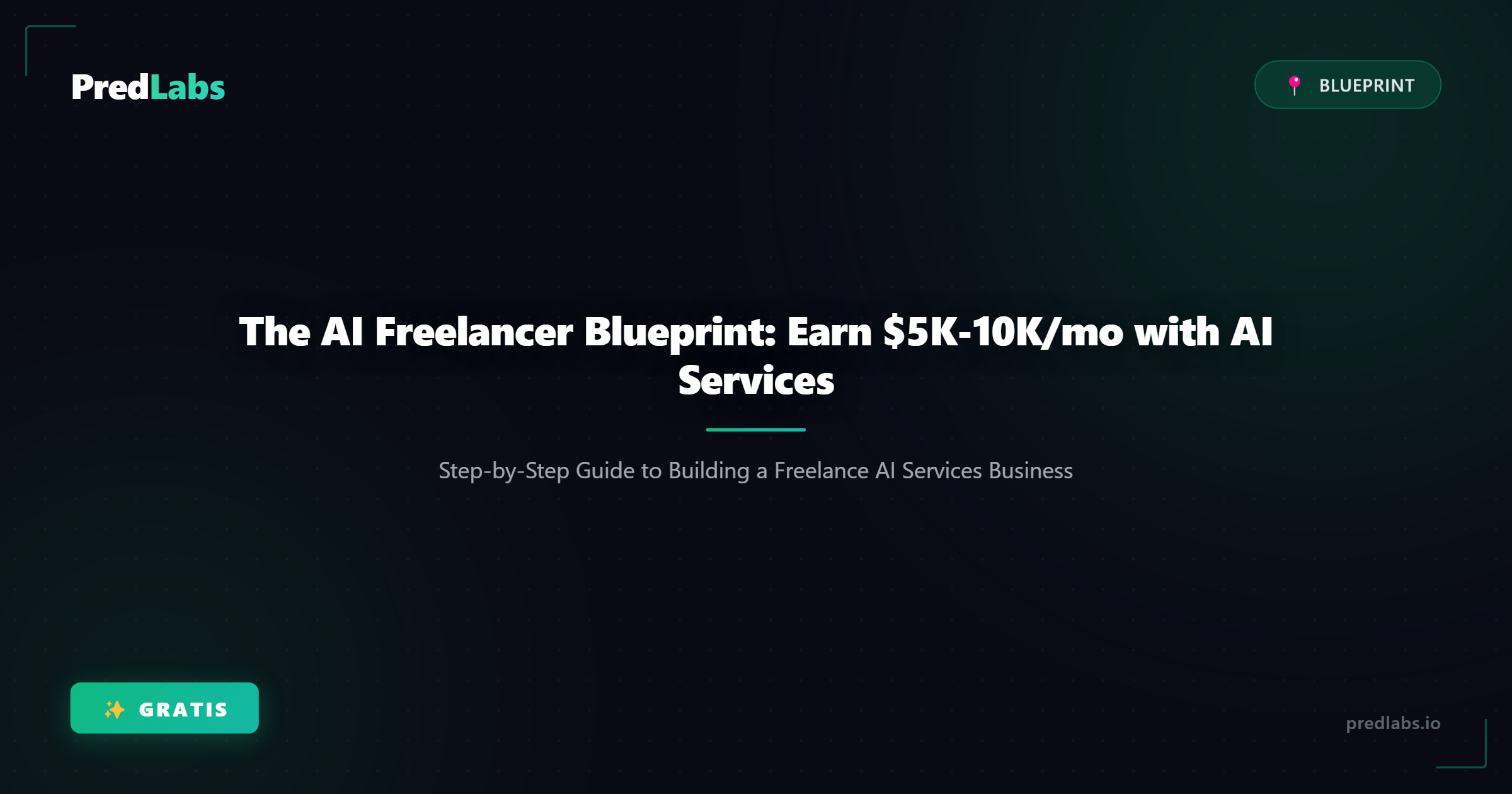 The AI Freelancer Blueprint: Earn $5K-10K/mo with AI Services