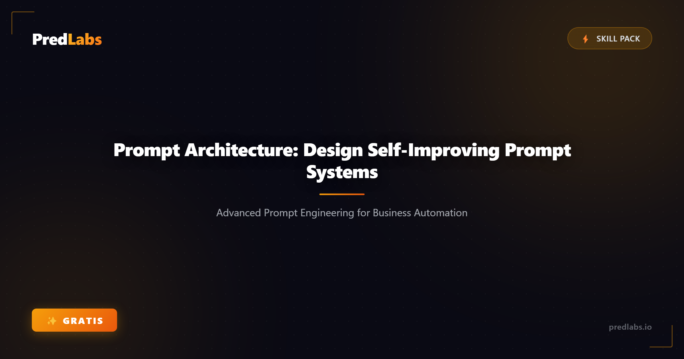 Prompt Architecture: Design Self-Improving Prompt Systems