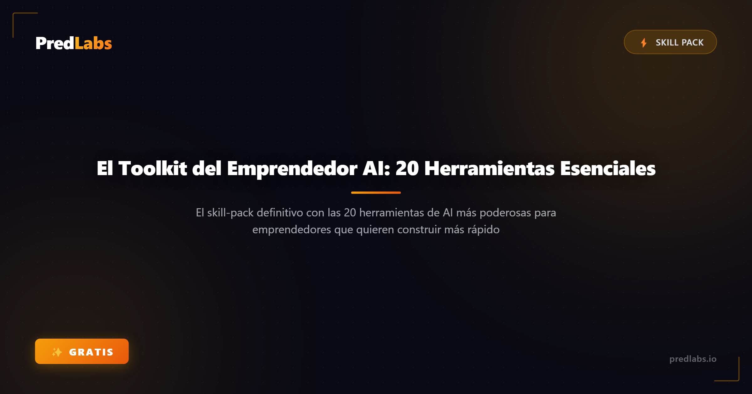 El Toolkit del Emprendedor AI: 20 Herramientas Esenciales